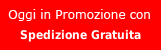 Spedizione Gratuita sempre